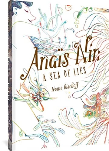 Anaïs Nin: A Sea of Lies (Anaïs Nin)