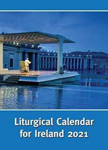 Liturgical Calendar for Ireland 2021: Ordo 2021