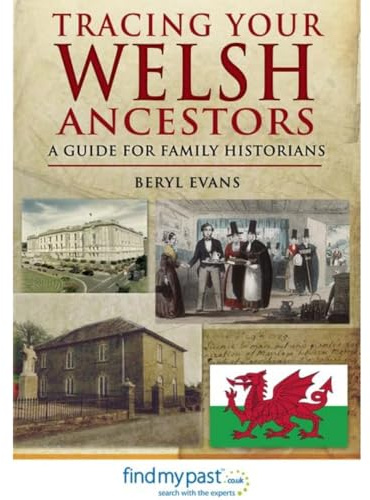 Tracing Your Welsh Ancestors: A Guide for Family Historians