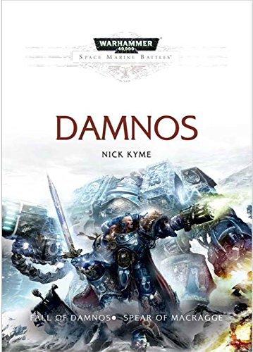 Space Marine Battles: Damnos (Fall of Damnos & Spear of Macragge)