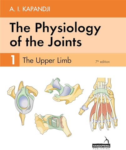 The Physiology of the Joints - Volume 1: The Upper Limb