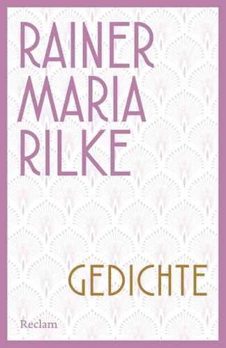 Gedichte: Deutscher Klassiker der Moderne – Die wichtigsten Gedichte – Du musst dein Leben ändern (Reclams Universal-Bibliothek)