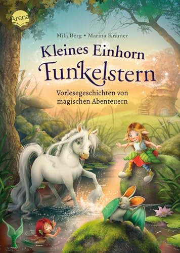Kleines Einhorn Funkelstern. Vorlesegeschichten (3) von magischen Abenteuern: 12 magische Geschichten zum Vorlesen ab 4 Jahren