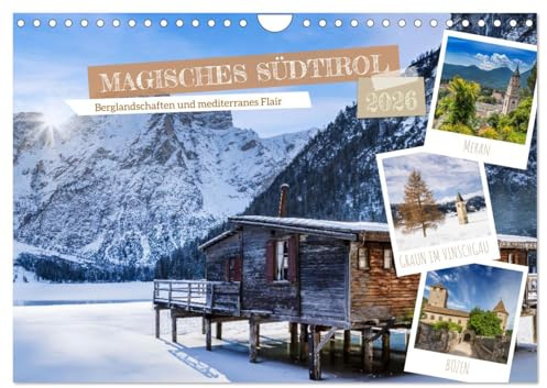 MAGISCHES SÜDTIROL (Wandkalender 2026 DIN A4 quer), CALVENDO Monatskalender: Berglandschaften und mediterranes Flair (CALVENDO Orte)