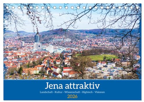 Jena attraktiv (Tischkalender 2026 DIN A5 quer), CALVENDO Monatskalender: Typische Stadtsituationen - partiell als Fotomontage (CALVENDO Orte)