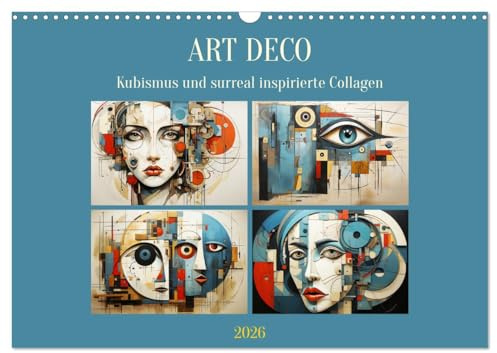Art Deco. Kubismus und surreal inspirierte Collagen (Wandkalender 2026 DIN A3 quer), CALVENDO Monatskalender: Eine Hommage an Meisterwerke der Moderne (CALVENDO Kunst)