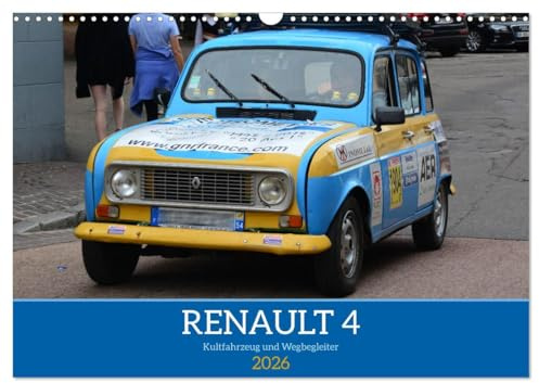 Renault 4 - Kultfahrzeug und Wegbegleiter (Wandkalender 2026 DIN A3 quer), CALVENDO Monatskalender: Renault 4, ein Kultfahrzeug in all seinen Facetten (CALVENDO Mobilitaet)