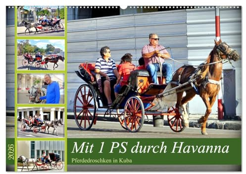 Mit 1 PS durch Havanna - Pferdedroschken in Kuba (Wandkalender 2026 DIN A2 quer), CALVENDO Monatskalender: Pferdedroschken in der Altstadt von Havanna (CALVENDO Orte)