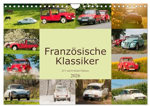 Französische Klassiker - 2CV und D Modell Oldtimer (Wandkalender 2026 DIN A4 quer), CALVENDO Monatskalender: Ein schönes Stück Automobilgeschichte (CALVENDO Technologie)