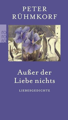 Außer der Liebe nichts: Liebesgedichte