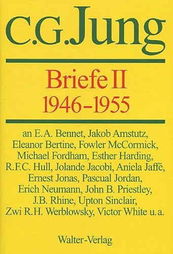 C.G.Jung, Briefe / C.G.Jung, Briefe II: 1946-1955: Hrsg. v. Aniela Jaffe u. a.