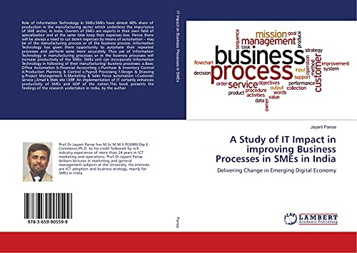 A Study of IT Impact in improving Business Processes in SMEs in India: Delivering Change in Emerging Digital Economy