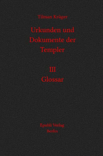 Urkunden und Dokumente der Templer: Glossar