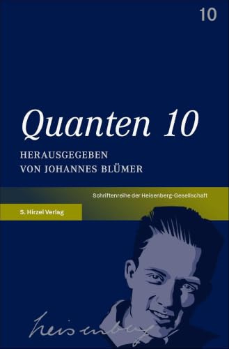 Quanten 10 (Schriften der Heisenberg-Gesellschaft)