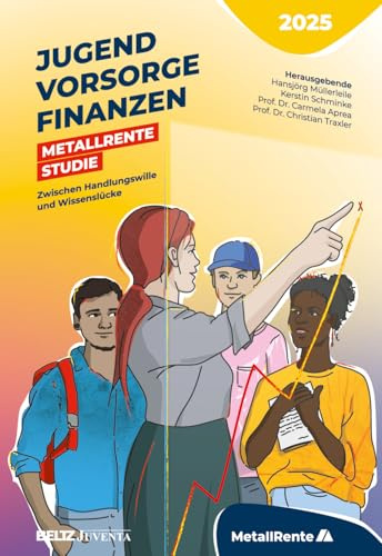 Jugend, Vorsorge, Finanzen: MetallRente Studie 2025. Zwischen Handlungswille und Wissenslücke