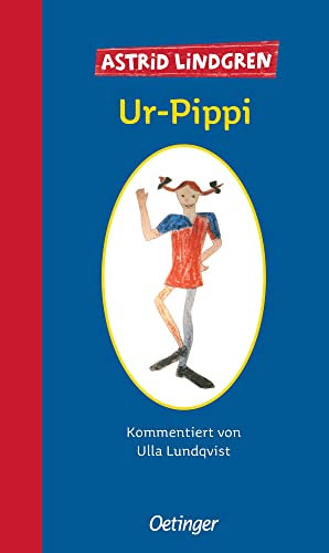 Ur-Pippi: Das Original-Manuskript von 1944 mit viel Zusatzmaterial (Pippi Langstrumpf)