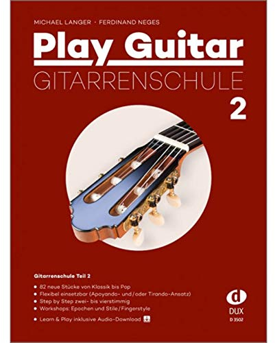 Play Guitar Gitarrenschule 2: 82 neue Stücke von Klassik bis Pop