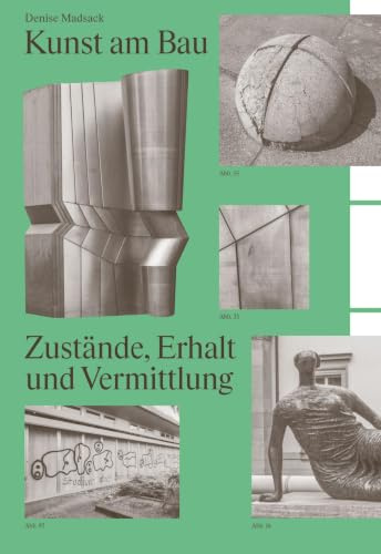 Kunst am Bau: Zustände, Erhalt und Vermittlung