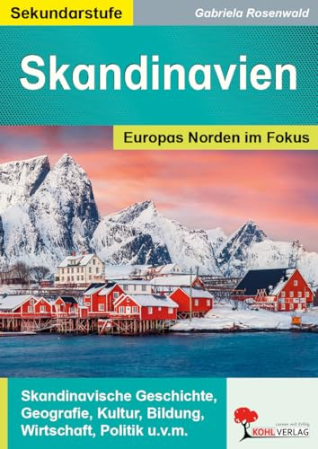 Skandinavien Erdkunde Sekundarstufe Klasse 5 6 7 8 9 10 | Schweden Norwegen Finnland Dänemark Island Wikinger Fjorde Polarlicht Golfstrom Lappland ... | 88 Seiten Lösungen: Europas Norden im Fokus