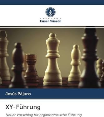 XY-Führung: Neuer Vorschlag für organisatorische Führung