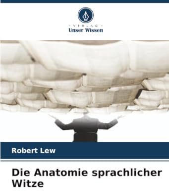 Die Anatomie sprachlicher Witze: DE