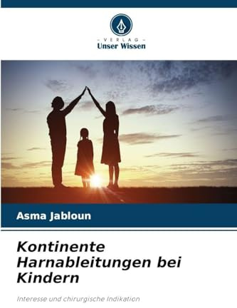 Kontinente Harnableitungen bei Kindern: Interesse und chirurgische Indikation