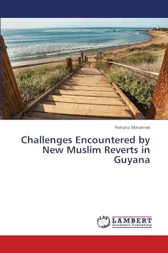 Challenges Encountered by New Muslim Reverts in Guyana: DE