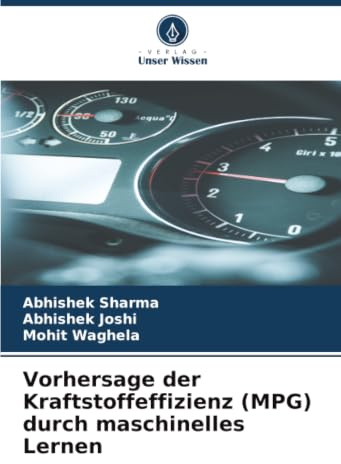Vorhersage der Kraftstoffeffizienz (MPG) durch maschinelles Lernen