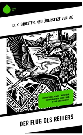 Der Flug des Reihers: Zwischen geisterhaften Atmosphären und historischer Romantik: Ein literarischer Dialog über europäische Geschichte und kulturelle Vielfalt