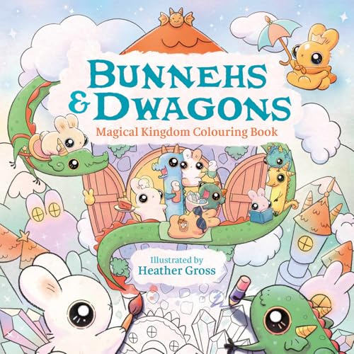 Bunnehs and Dwagons: Magical Kingdoms Cost Colouring: Hygge Colouring In Scenes with Kawaii Characters