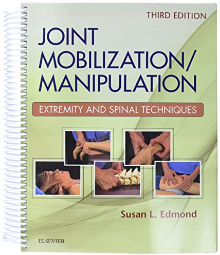 Joint Mobilization/Manipulation: Extremity and Spinal Techniques