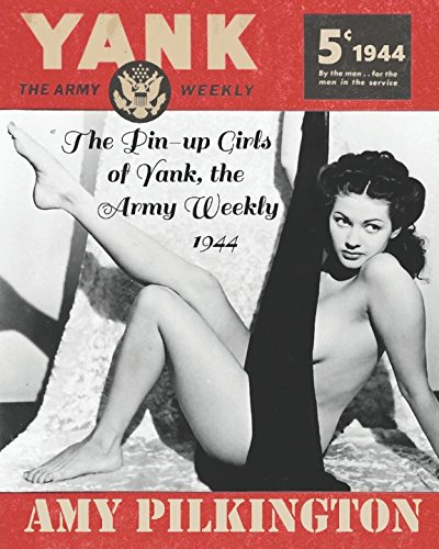 The Pin-up Girls of Yank, The Army Weekly: 1944