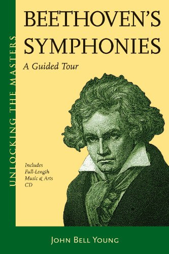 Beethoven's Symphonies: A Guided Tour (Unlocking the Masters, 14, Band 14)