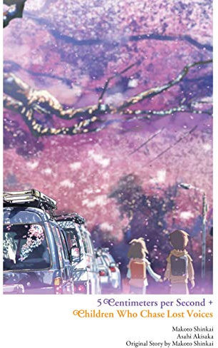 5 Centimeters per Second + Children Who Chase Lost Voices