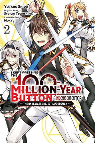 I Kept Pressing the 100-Million-Year Button and Came Out on Top, Vol. 2 (manga) (KEPT PRESSING 100 MILLION YEAR BUTTON ON TOP GN)