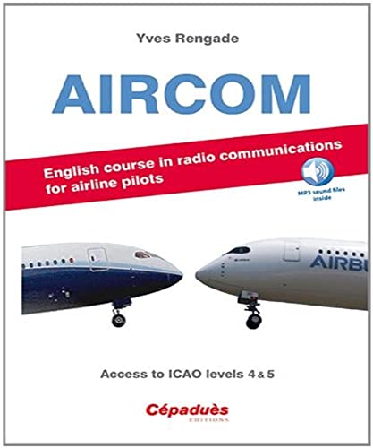 AIRCOM - English course in radio communications for airlines pilots - Access to ICAO levels 4 & 5 - MP3 sound files inside
