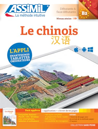 Chinois | Pack Livret + Application | Apprendre le Chinois Niveau B2 | App Numérique IOS Android PC Mac | Collection Sans Peine | Assimil