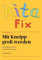 KitaFix-Rahmenplan Mit Kneipp groß werden Projektmappe für Kindergarten und Kita: Gesundheitswochen mit Sebastian Kneipp - Der Wasserdoktor, Erfinder der 5 Säulen
