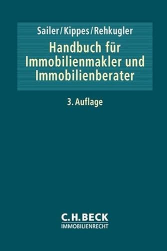 Handbuch für Immobilienmakler und Immobilienberater (C.H. Beck Immobilienrecht)