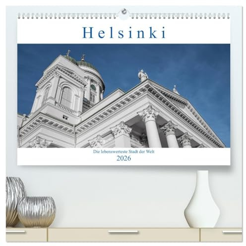 Helsinki - Die lebenswerteste Stadt der Welt (hochwertiger Premium Wandkalender 2026 DIN A2 quer), Kunstdruck in Hochglanz: Helsinki, eine Stadt im ... Fuß mit Kamera zu entdecken. (CALVENDO Orte)