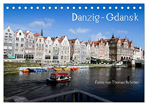 Danzig - Gdansk (Tischkalender 2026 DIN A5 quer), CALVENDO Monatskalender: Kleine Einblicke in die Stadt Danzig (CALVENDO Orte)