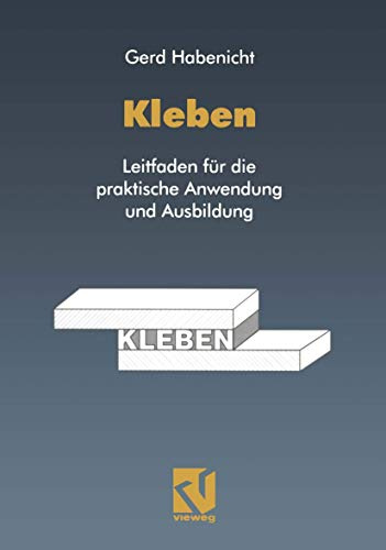 Kleben: Leitfaden für die praktische Anwendung und Ausbildung