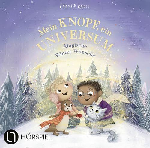 Mein Knopf, ein Universum: Magische Winter-Wünsche: von Carmushka. Hörspiel.