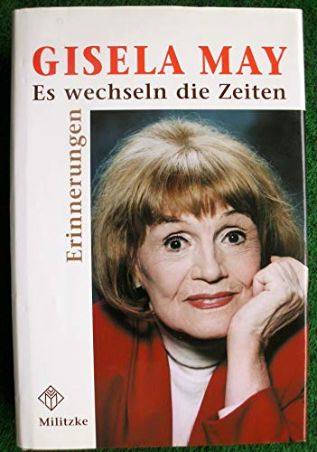Es wechseln die Zeiten: Erinnerungen