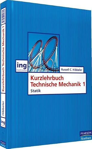 Kurzlehrbuch Technische Mechanik I: Statik (Pearson Studium - Maschinenbau)