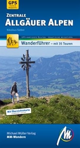 Zentrale Allgäuer Alpen MM-Wandern: Wanderführer mit GPS-kartierten Routen.