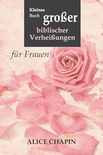 Kleines Buch großer biblischer Verheißungen: für Frauen (Kleines Buch grosser biblischer Verheissungen)