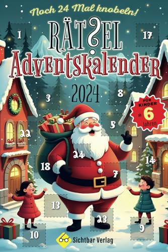 Noch 24 mal knobeln – Rätsel-Adventskalender 2024 (für Kinder ab 6 Jahren)