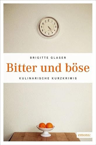 Bitter und böse: Kulinarische Kurzkrimis