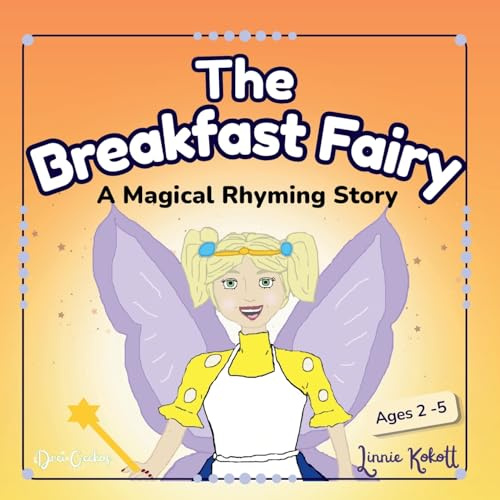 The Breakfast Fairy: The First Food Fairy Tale